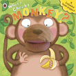 WHO'S A CHEEKY MONKEY? BOARD BOOK