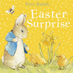 PETER RABBIT'S EASTER SURPRISE BOARD BOOK