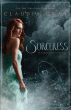 SORCERESS: A SPELLCASTER NOVEL