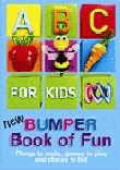 ABC FOR KIDS NEW BUMPER BOOK OF FUN