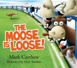 MOOSE IS LOOSE!