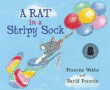 RAT IN A STRIPY SOCK, A
