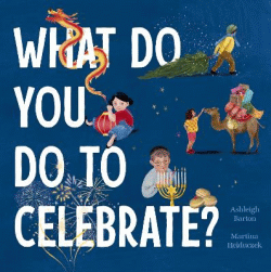 WHAT DO YOU DO TO CELEBRATE?
