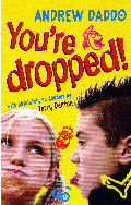YOU'RE DROPPED