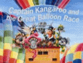CAPTAIN KANGAROO AND THE GREAT BALLOON RACE