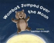 WOMBAT JUMPED OVER THE MOON