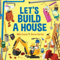 LET'S BUILD A HOUSE