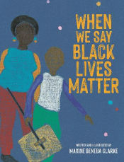 WHEN WE SAY BLACK LIVES MATTER