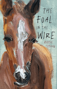FOAL IN THE WIRE, THE