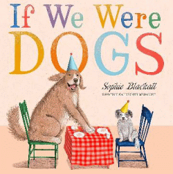 IF WE WERE DOGS