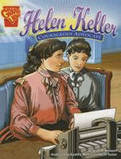 HELEN KELLER: COURAGEOUS ADVOCATE