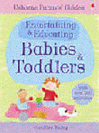ENTERTAINING AND EDUCATING BABIES AND TODDLERS