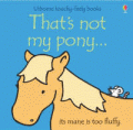 THAT'S NOT MY PONY