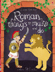 ROMAN THINGS TO MAKE AND DO