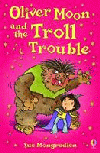 OLIVER MOON AND THE TROLL TROUBLE