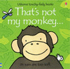 THAT'S NOT MY MONKEY