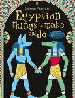 EGYPTIAN THINGS TO MAKE AND DO