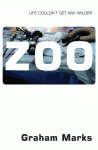 ZOO: LIFE COULDN'T GET ANY WILDER