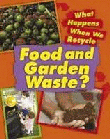 FOOD AND GARDEN WASTE