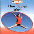 HOW BODIES WORK