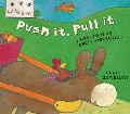 PUSH IT, PULL IT
