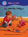 GO AWAY, BABY!