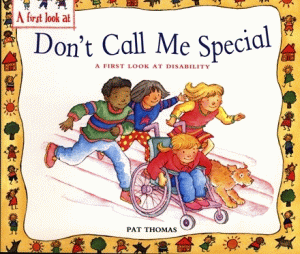 DON'T CALL ME SPECIAL: A FIRST LOOK AT DISABILITY