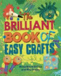 BRILLIANT BOOK OF EASY CRAFTS, THE