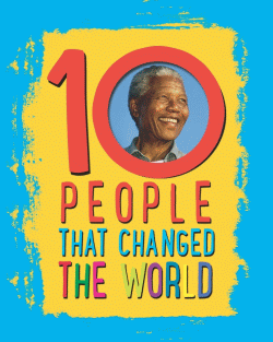 10 PEOPLE THAT CHANGED THE WORLD
