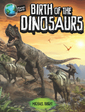 BIRTH OF THE DINOSAURS, THE