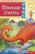 KINGFISHER TREASURY OF DINOSAUR STORIES, THE