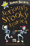 SERIOUSLY SPOOKY STORIES