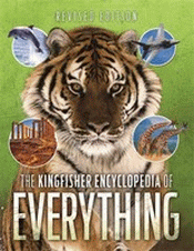 KINGFISHER ENCYCLOPEDIA OF EVERYTHING, THE