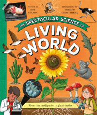 SPECTACULAR SCIENCE OF THE LIVING WORLD, THE