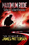 MAXIMUM RIDE: SCHOOL'S OUT FOREVER