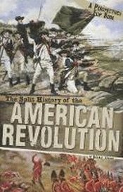SPLIT HISTORY OF THE AMERICAN REVOLUTION: A PERSPE