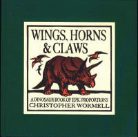 WINGS, HORNS AND CLAWS A DINOSAUR BOOK OF EPIC