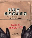 TOP SECRET A HANDBOOK OF CODES, CIPHERS AND SECRET