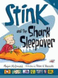 STINK AND THE SHARK SLEEPOVER