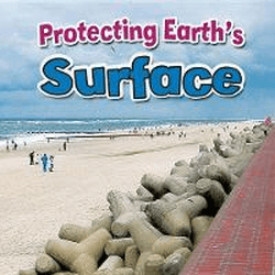 PROTECTING EARTH'S SURFACE