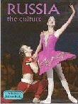 RUSSIA: THE CULTURE