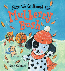 HERE WE GO ROUND THE MULBERRY BUSH BOARD BOOK