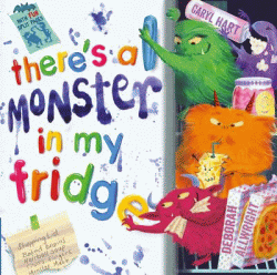 THERE'S A MONSTER IN MY FRIDGE