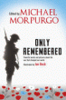 ONLY REMEMBERED