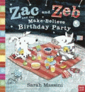 ZAC AND ZEB AND THE MAKE-BELIEVE BIRTHDAY PARTY