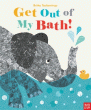 GET OUT OF MY BATH!