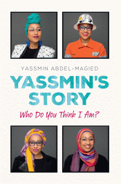 YASSMIN'S STORY: WHO DO YOU THINK I AM?