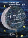 PAPA, PLEASE GET THE MOON FOR ME: MINIATURE