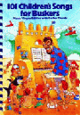 101 CHILDREN'S SONGS FOR BUSKERS