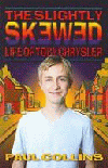 SLIGHTLY SKEWED LIFE OF TOBY CHRYSLER, THE